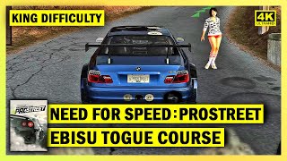 NEED FOR SPEED PROSTREET - EBISU: TOGUE COURSE - TIME ATTACK - KING ASSIST - 4K