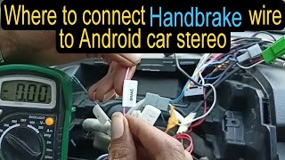 Part2. Connect the handbrake wire of the car to which wire of the android player?