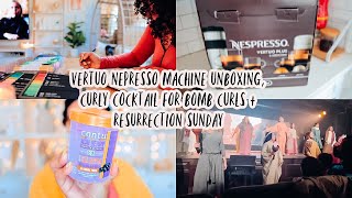 vloggg | vertuo nepresso machine unboxing, curly cocktail for bomb curls + resurrection sunday