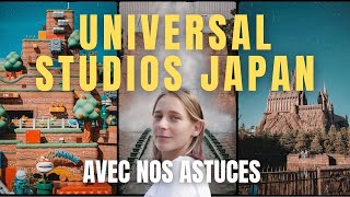 UNIVERSAL STUDIOS JAPON: TIPS & ASTUCES ON VOUS DIT TOUT [VLOG] !!