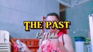 The Past | Ray Parker cover by Jaycari