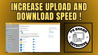 How to Increase Upload and Download Speed in Windows 10