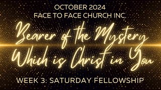 Saturday Fellowship: Bearer of the Mystery Which is Christ in You (Colossians 1:27)