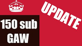 150 Sub GAW Update