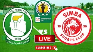 #LIVE: AL AHLI TRIPOLI VS SIMBA SC - MCHEZO WA KOMBE LA SHIRIKISHO AFRIKA (CAF CONFEDERATION CUP