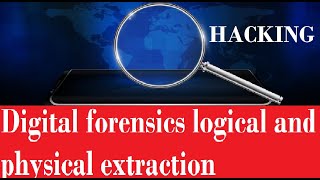 Introduction to Digital forensics || logical and physical extraction || Chapter 07