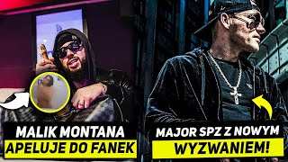 MALIK MONTANA APELUJE DO FANEK, MAJOR SPZ Z NOWYM WYZWANIEM, JONGMEN Z NOWYMI PROJEKTAMI!