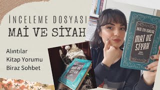 İNCELEME DOSYASI: MAİ VE SİYAH, Ne Anlatıyor?🔎| Kitap Yorumu📚