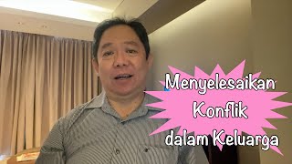 Menyesaikan Konflik dalam Keluarga (bagian I)