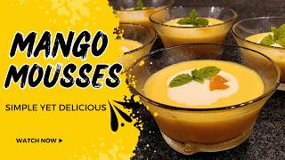 Mango Mousse Recipe in 10 Minutes | Mango Mousse With 3 Ingredients | Summer Recipes