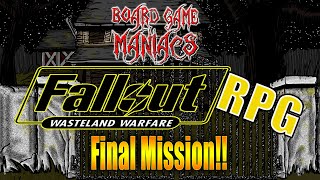 Fallout Wasteland Warfare RPG - Ep6 - Final Mission - Adventure Saturdays -   BoardGameManiacs