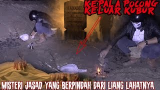 JENAZAH BERPINDAH MISTERIUS💀KEPALANYA MUNCUL DARI TENGAH TEBING