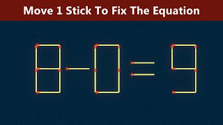 Move 1 Stick To Fix The Equation - Matchstick Puzzle