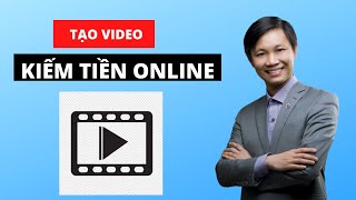 Hướng dẫn làm Video kiếm tiền Online bằng cách quay màn hình máy tính (2020)