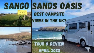 SANGO SANDS OASIS - Best Campsite Views in the UK? Tour & Review | April 2023 | NC500