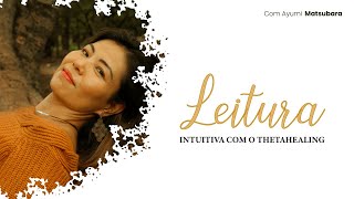 Leitura intuitiva com Thetahealing - com Ayumi Matsubara