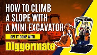 How to Climb A Slope with a Mini Excavator