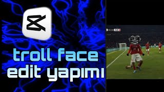 Capcut troll face edit nasıl yapılır(sesli anlatım)#capcut