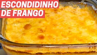 ESCONDIDINHO DE FRANGO -  FÁCIL E RÁPIDO