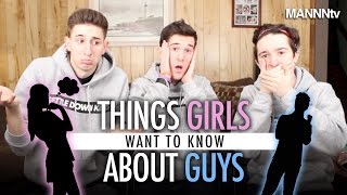 THINGS GIRLS WANT TO KNOW ABOUT GUYS