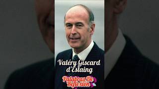 Valery Giscard d'Estaing - Palabras de Reflexión #shorts #presidente #francia