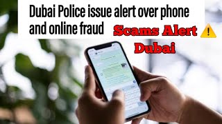 Be careful from scams calls Dubai police issue alert over phone and online fraud