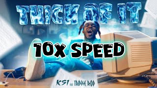 KSI New Song "Thick Of It" in 10X Speed!!