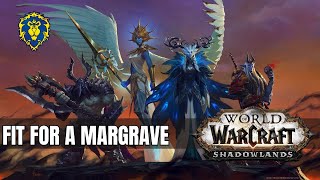 WoW Shadowlands | Alliance Quests - Fit For a Margrave