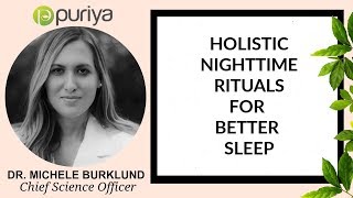 Holistic Nighttime Rituals for Better Sleep with Dr. Michele Burklund