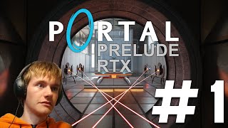 Lags, bugs, glitches? |Portal: Prelude RTX| |#1|