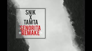 SENORITA REMAKE SNIK x Tamta