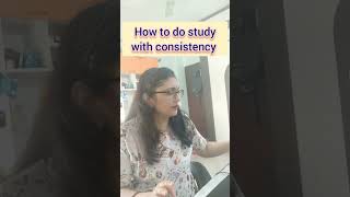 How to do study with consistency/importance of consistency/ consistency ke sath kese pade #drbarkha