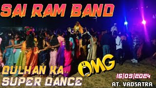 Sai Ram band Aisa music bjaya ki dulhan bhi khush ho gayi omg 😱 At. VADSATRA