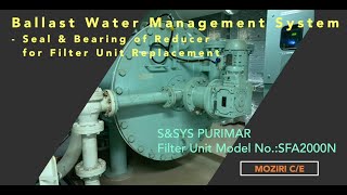 S&SYS (Samsung) PURIMAR Ballast Water Management System Filter Unit - Seal & Bearing of Reducer