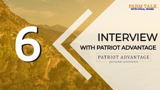 Farm Talk: Interview with Patriot Advantage - Part 6