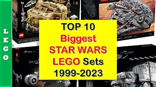 TOP 10 Biggest LEGO Star Wars Sets EVER 1999-2023