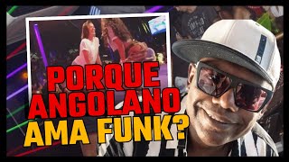 Porque ANGOLANO AMA FUNK, você sabe do amor que Angolanos tem pelo funk?