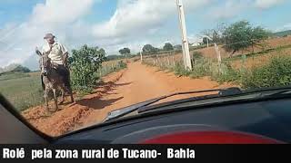 Rolê  pela zona rural de Tucano - Bahia