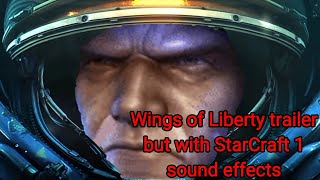 Wings of Liberty trailer but with StarCraft 1 sound effects