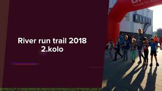 River run trail 2018 - 2 kolo