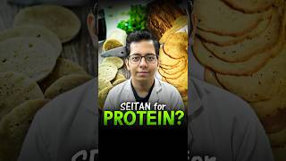 Seitan For Protein ? | Protein for Vegetarian’s | Dt.Bhawesh | #diettubeindia #dietitian #shorts