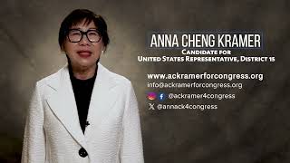 Anna Cheng Kramer - Candidate for United States Representative, District 15