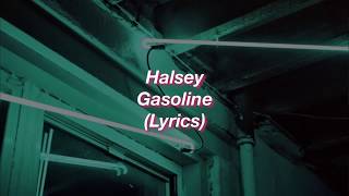 Halsey || Gasoline || (Lyrics)