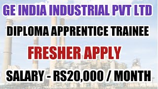 Diploma apprentice trainee fresher jobs recruitment today 2022 | GE INDIA INDUSTRIAL PVT LTD