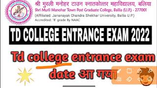 Td college entrance exam date 2022/t.d college b.com exam admit card news/t.d college latest news