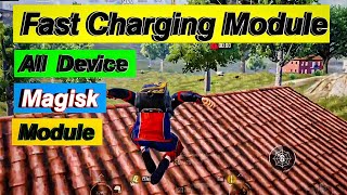 Fast Charging Magisk Module All Device