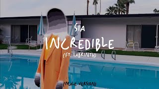 Sia - Incredible (Ft. Labrinth) (Male Version)