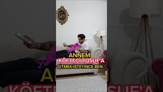 ANNEM BENİ KÖFTECİ YUSUF 'A GÖTÜR DEMİŞTİR : / MY MOTHER SAID: TAKE ME TO KÖFTECI YUSUF: