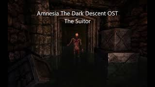 The Suitor - Amnesia The Dark Descent OST