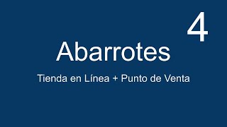 Tutorial Punto de Venta con tienda en linea de Abarrotes - 4